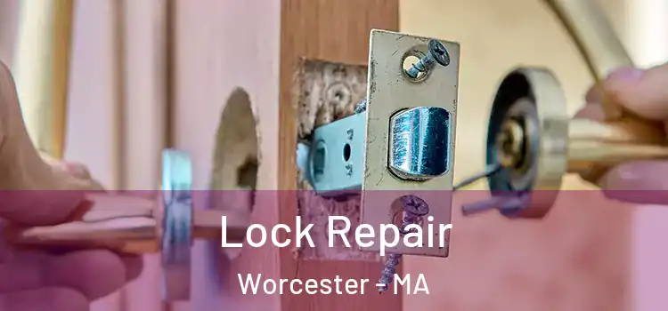  Lock Repair Worcester - MA